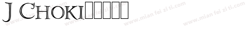 J Choki字体转换